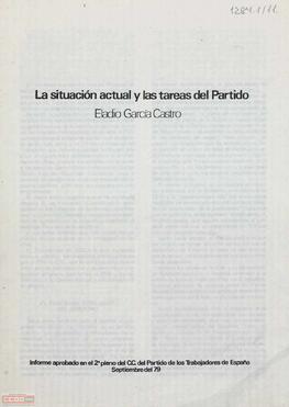 La situación actual y las tareas del Partido: informe aprobado en el II Pleno del Comité Central del Partido de los Trabajadores de España. Folleto.