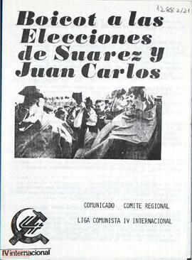 “Boicot a la elecciones de Suárez y Juan Carlos”. Llamamiento del Comité Regional de la Liga Comunista ante las elecciones generales del 15 de junio.