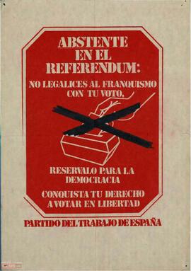 “Abstente en el referéndum: no legalices al franquismo con tu voto…”.