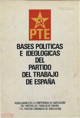 “Bases políticas e ideológicas del Partido del Trabajo de España: resoluciones de la Conferencia de Unificación del Partido del Trabajo de España y el Partido Comunista de Unificación”