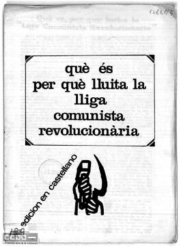 “Què és per què lluita la Lliga Comunista Revolucionària”. Edición en castellano. Declaración  de la LCR