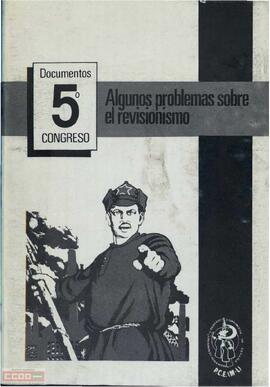 Documentos 5º Congreso PCE (m-l). Algunos problemas sobre el revisionismo