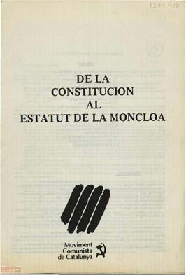 “De la Constitución al Estatut de la Moncloa”. Comitè Nacional del Moviment Comunista de Catalunya