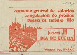 “Aumento general de salarios, congelación de precios, puesto de trabajo fijo. Jueves 11 día de lucha”. Octavilla del Partido del Trabajo.
