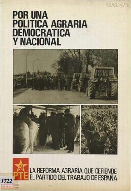 Documento del Comité Central titulado "Por una política agraria, democrática y nacional: la reforma agraria que defiende el Partido del Trabajo de España".