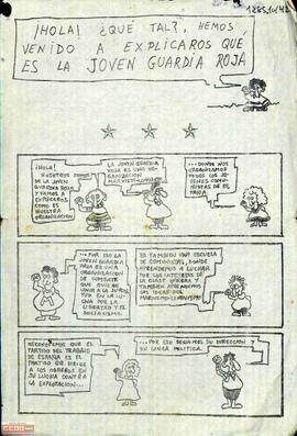 “¡Hola! ¿Qué tal?, hemos venido a explicaros que es la Joven Guardia Roja”