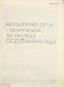 Resoluciones de la I Conferencia de Castilla de la OCE (Bandera Roja).