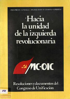 “Hacia la unidad de la izquierda revolucionaria: resoluciones y documentos del Congreso de Unificación”