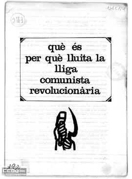 “Què és per què lluita la Lliga Comunista Revolucionària”