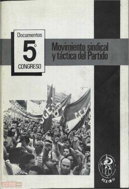 Documentos 5º Congreso PCE (m-l). Movimiento sindical y táctica del Partido