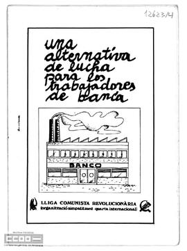 “Una alternativa de lucha para los trabajadores de banca”. Folleto elaborado por los militantes de banca de la LCR