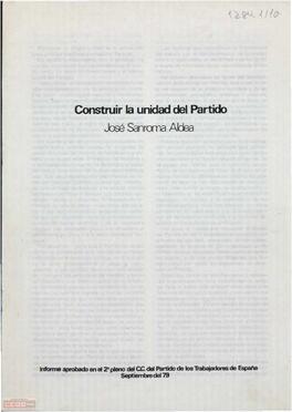Construir la unidad del Partido: informe aprobado en el II Pleno del Comité Central del Partido de los Trabajadores de España. Folleto.