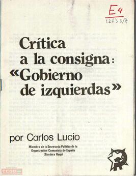 “Crítica a la consigna: Gobierno de izquierdas”. Folleto de Carlos Lucio editado por la OCE (BR)
