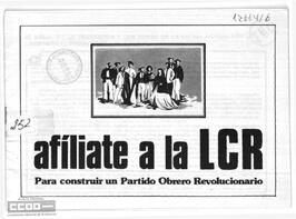 “Afíliate a la LCR. Para construir un Partido Obrero Revolucionario”