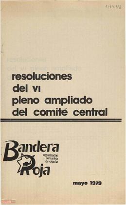 Resoluciones del VI Pleno ampliado del Comité Central de la Organización Comunista de España (Bandera Roja)