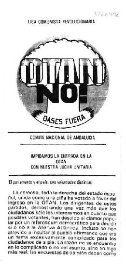 “¡OTAN no! Bases fuera. Impidamos la entrada en la OTAN con nuestra lucha unitaria”. Tríptico del Comité Nacional de Andalucía de la LCR