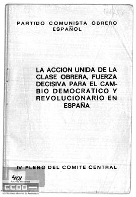 "La acción unida de la clase obrera, fuerza decisiva para el cambio democrático y revolucionario en España".  Informe del Comité Ejecutivo del PCOE presentado por Enrique Líster.
