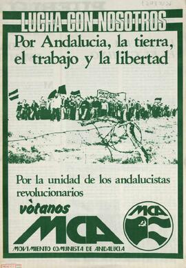 “Lucha con nosotros. Por Andalucía, la tierra, el trabajo y la libertad. Por la unidad de los andalucistas revolucionarios: vótanos”