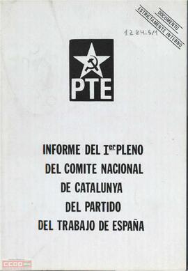 “Informe del I Pleno del Comité Nacional de Catalunya del PTE”.
