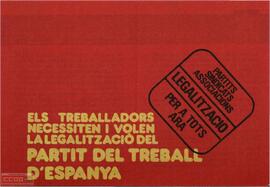 “Els treballadors necessiten i volen la legalització del Partit del Treball d’Espanya”.