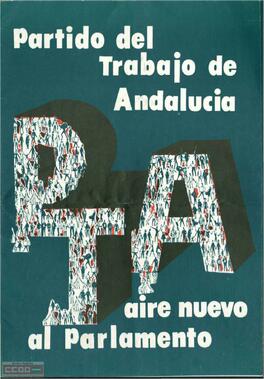 “Partido del Trabajo de Andalucía: aire nuevo al parlamento”. Programa electoral del PTA.